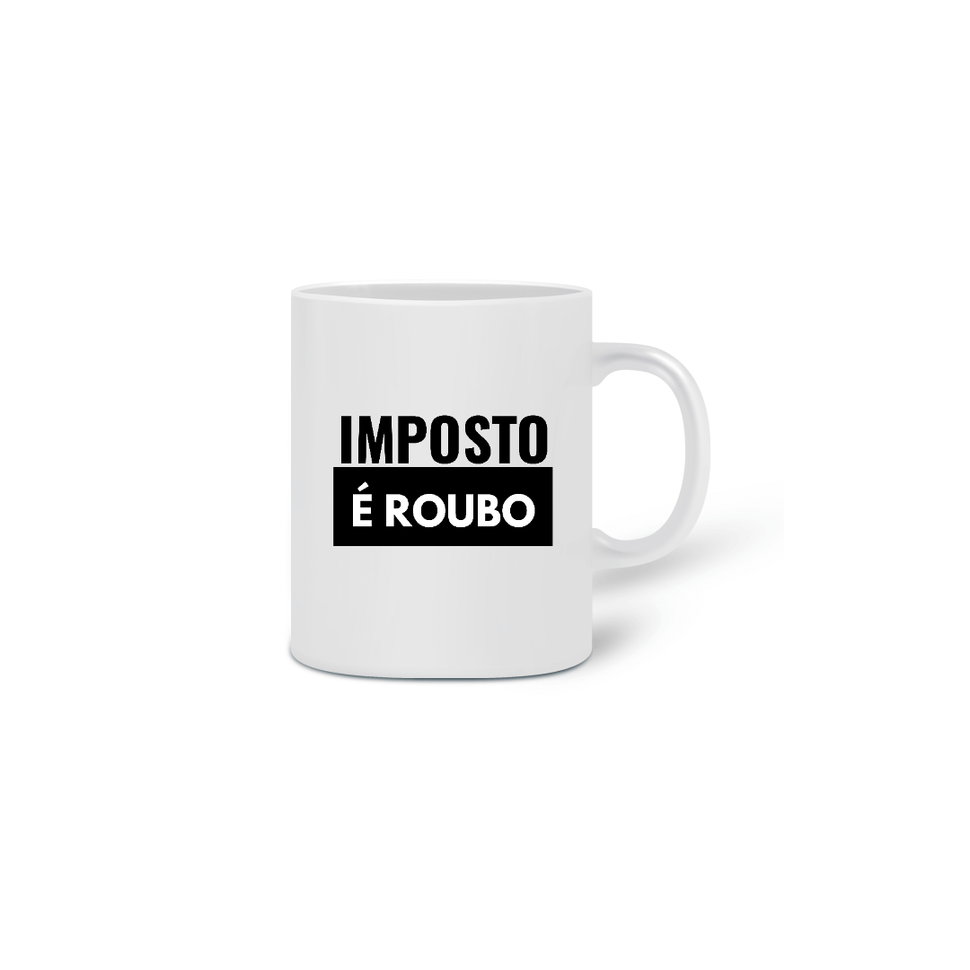 Nome do produto  Caneca Imposto é roubo