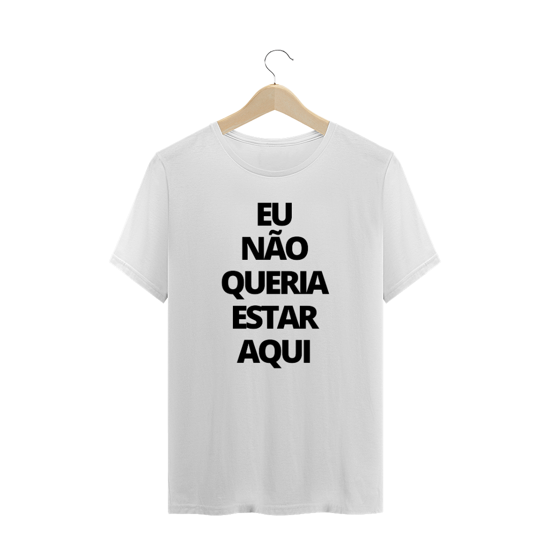 Nome do produto  Camiseta básica Yeshua Eu não queria estar aqui 2