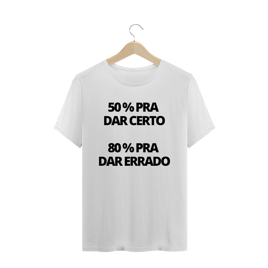 Nome do produto  Camiseta básica Yeshua 50 Pra dar certo 80 pra dar errado 1