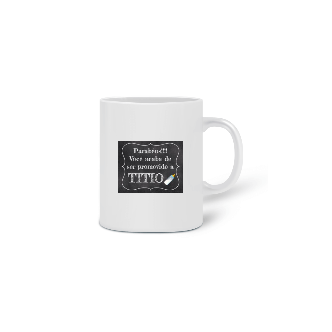 Nome do produto  Caneca Promovido a Titio