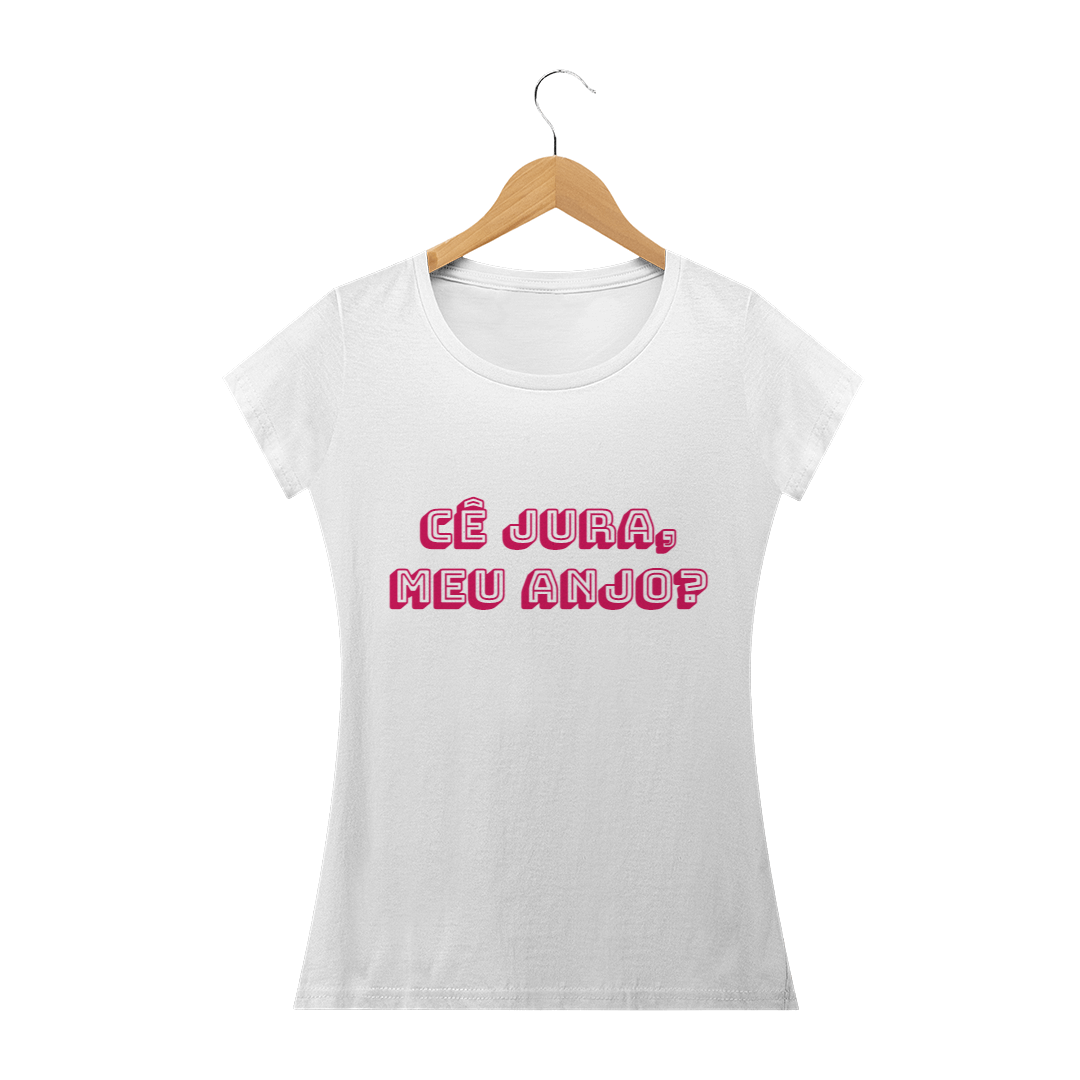 Nome do produto  T-shirt Feminina Cê jura?