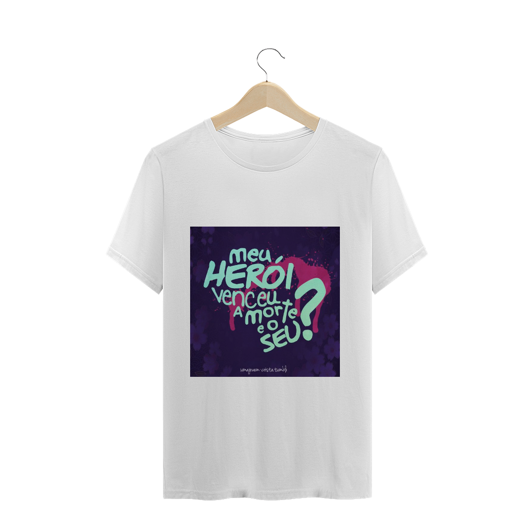 Nome do produto  meu heroi venceu a morte e o seu?
