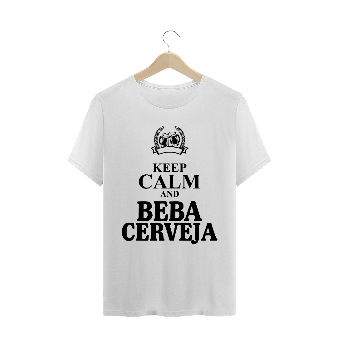 Nome do produto  Camiseta Masculina Beba Cerveja
