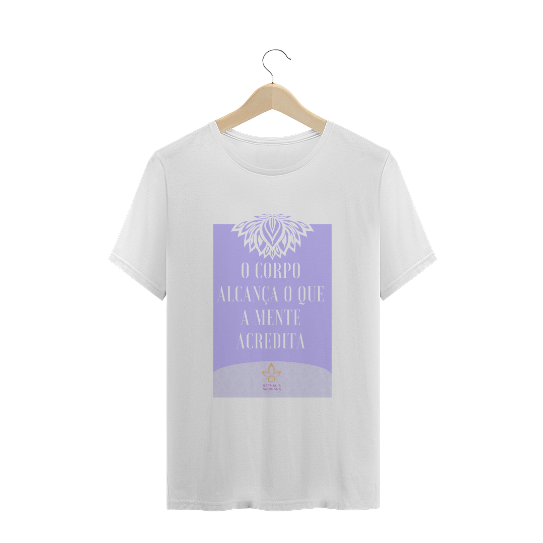 Nome do produto  Camiseta Nathalia Morgana Frase O corpo alcança (Quality)