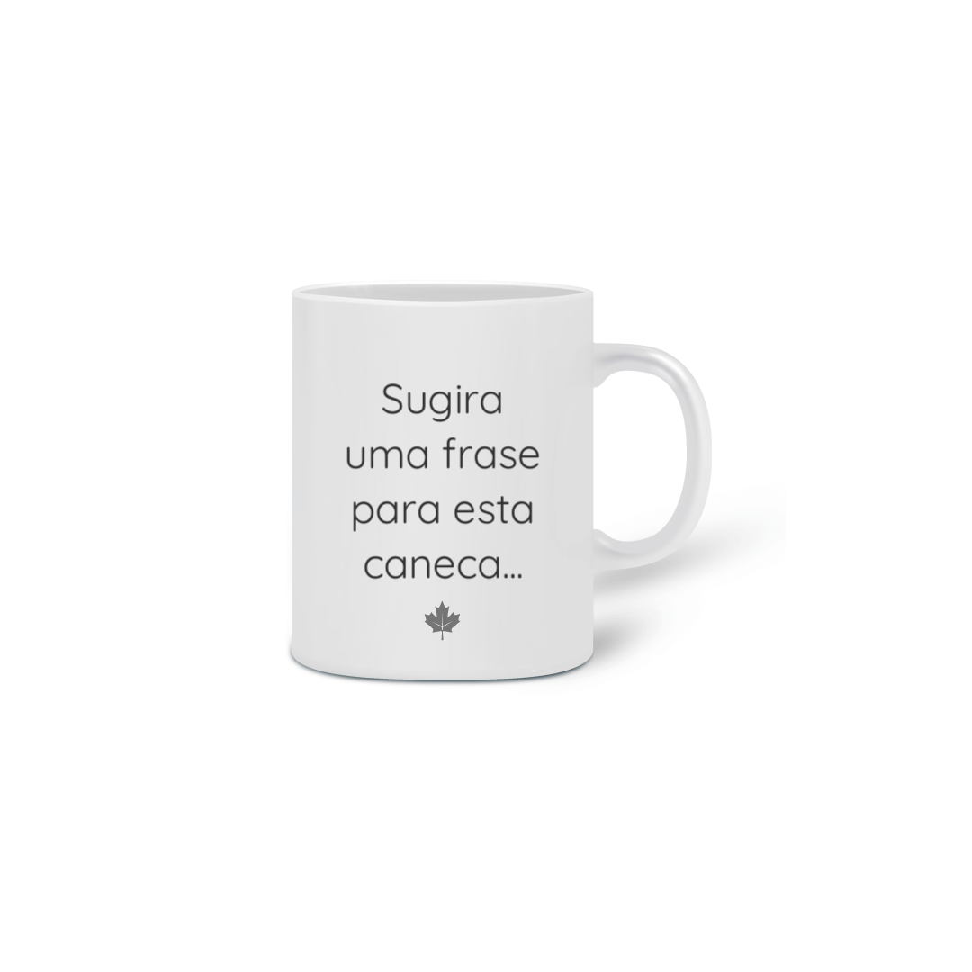 Nome do produto  Caneca Sugira uma Frase