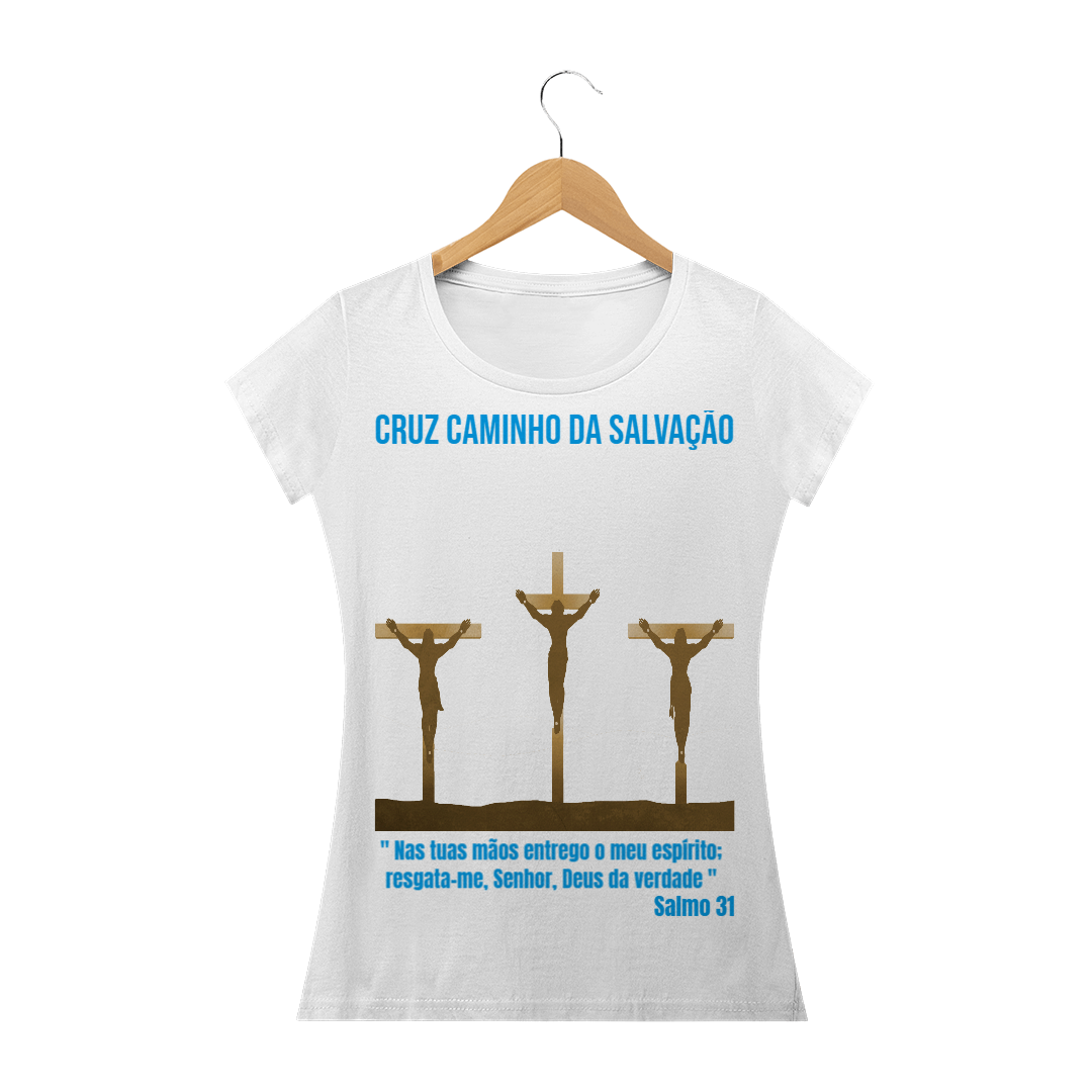 Nome do produto  Camiseta Cruz Caminho da Salvação Fem