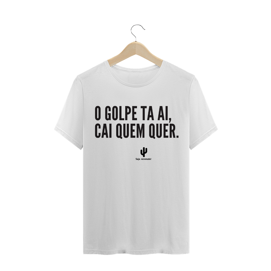 Nome do produto  O golpe ta ai, cai quem quer