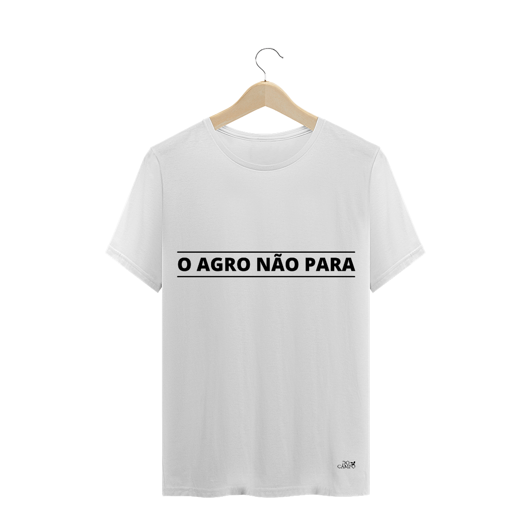 Nome do produto  CAMISETA O AGRO NÃO PARA