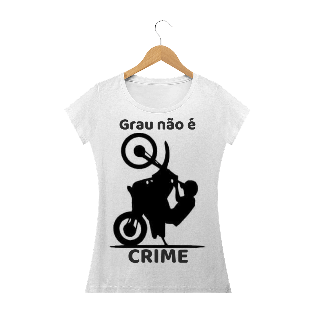 Nome do produto  Grau não é crime