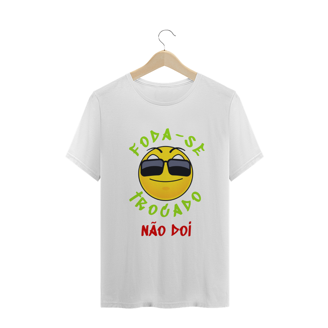 foda-se trocado não doi