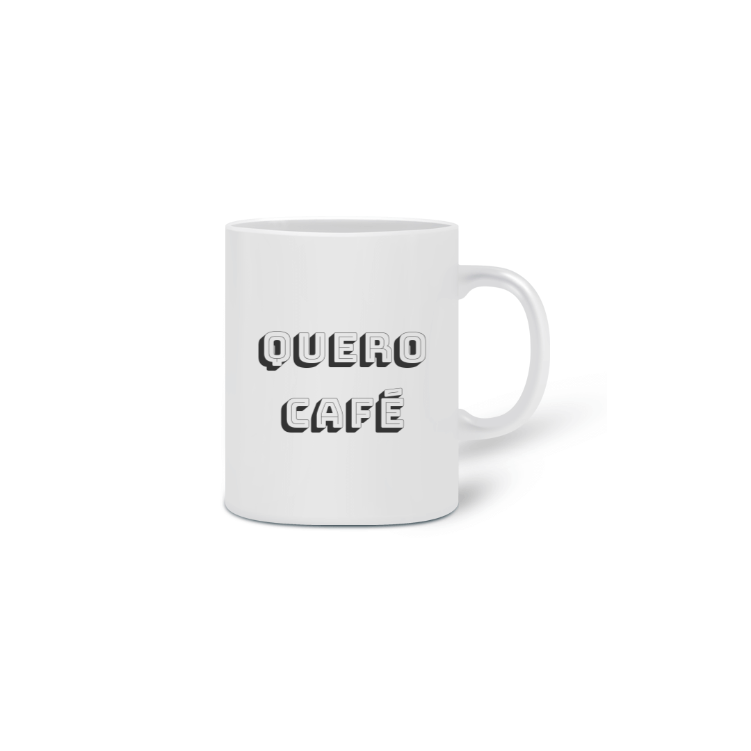 Nome do produto  Caneca Quero Café 