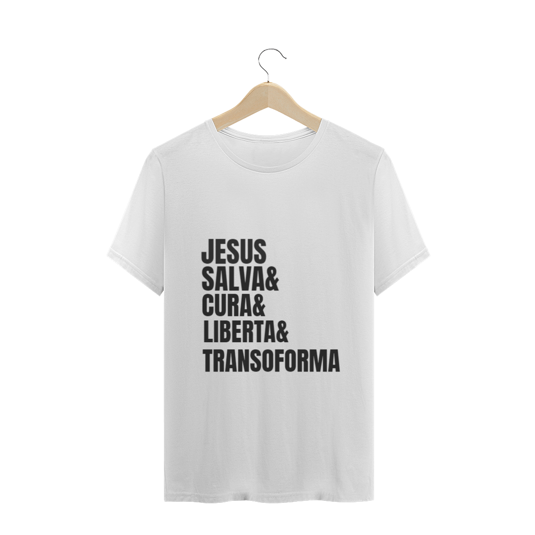 Nome do produto  CAMISETA T-SHIRT - JESUS, SALVA, CURA, LIBERTA, TRANSFORMA