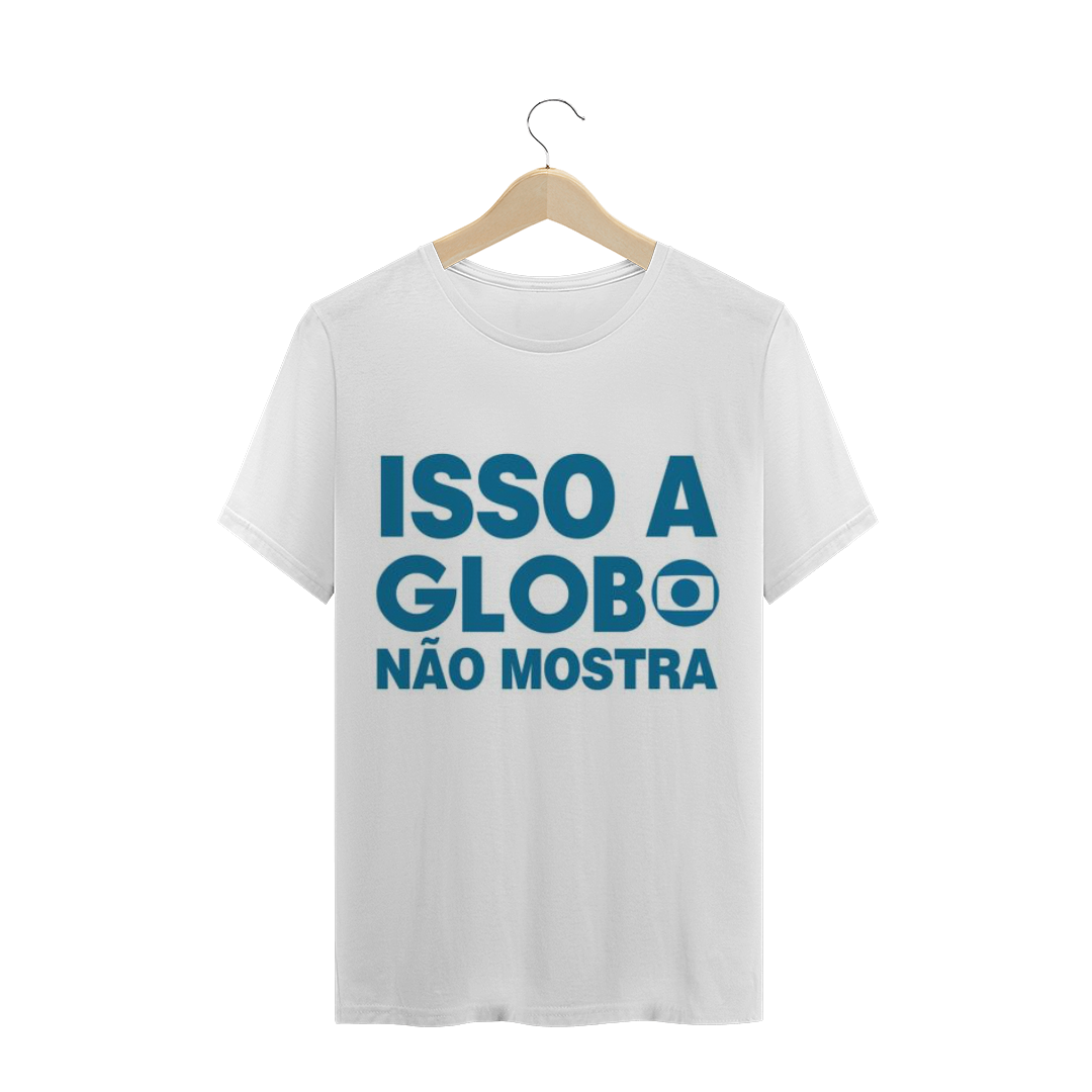 Nome do produto  Isso a Globo não mostra