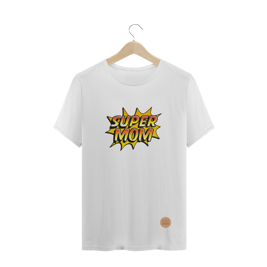 Nome do produto  Camisa super mãe .lalu