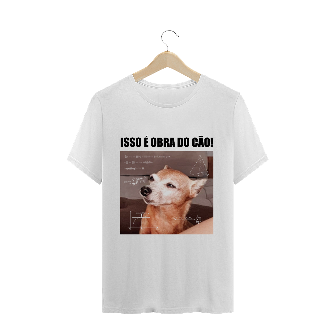 Nome do produto  Camiseta unissex - isso é obra do cão