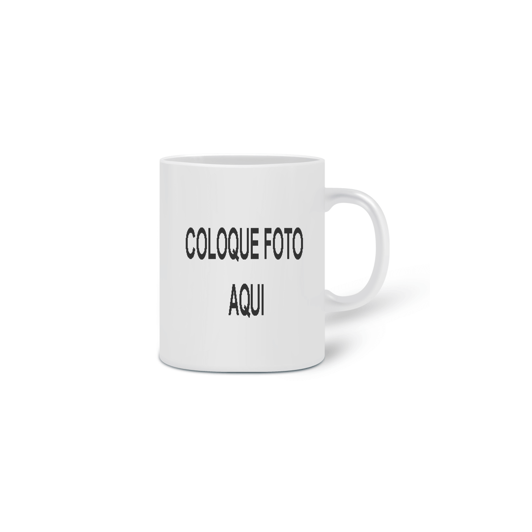 Nome do produto  CANECA COLOQUE SUA FOTO AQUI