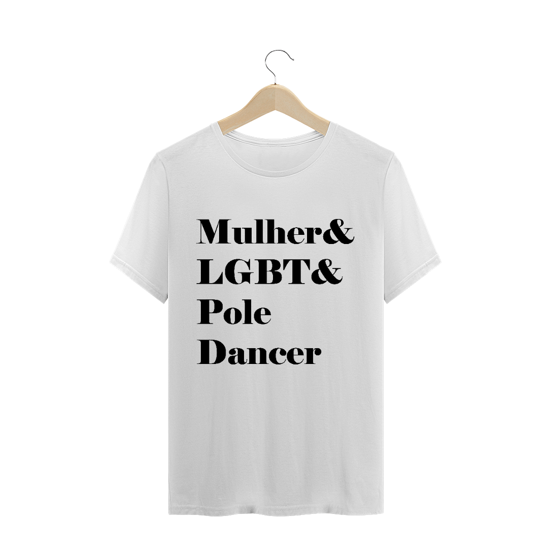 Nome do produto  Camiseta Mulher&LGBT&Poledancer T-Shirt Quality