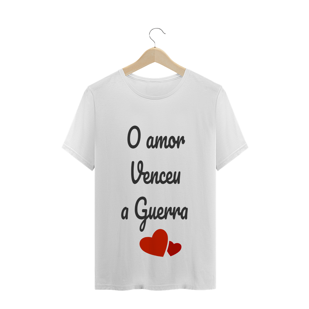 Nome do produto  Camiseta o amor venceu a guerra