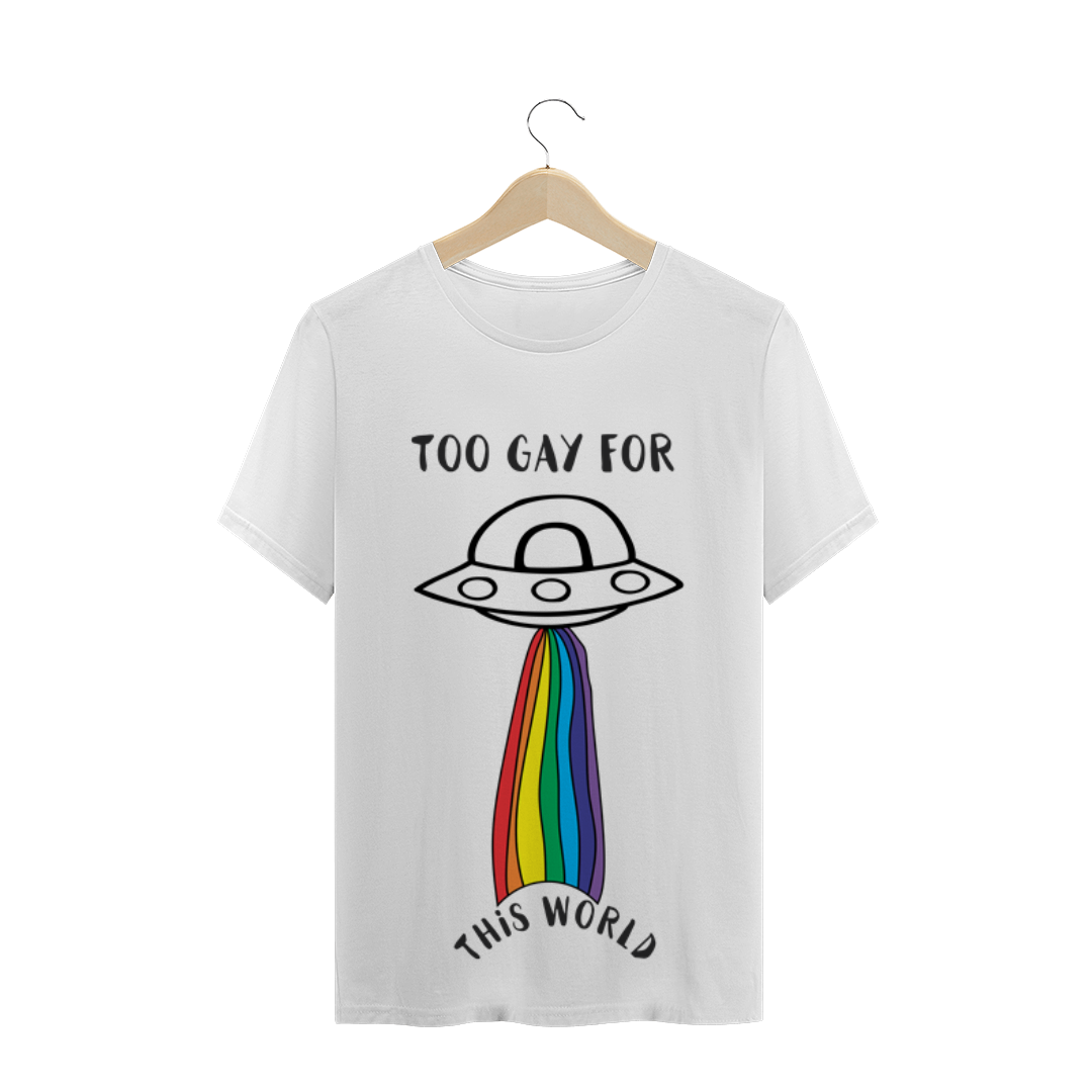Nome do produto  TOO GAY FOR - CAMISA