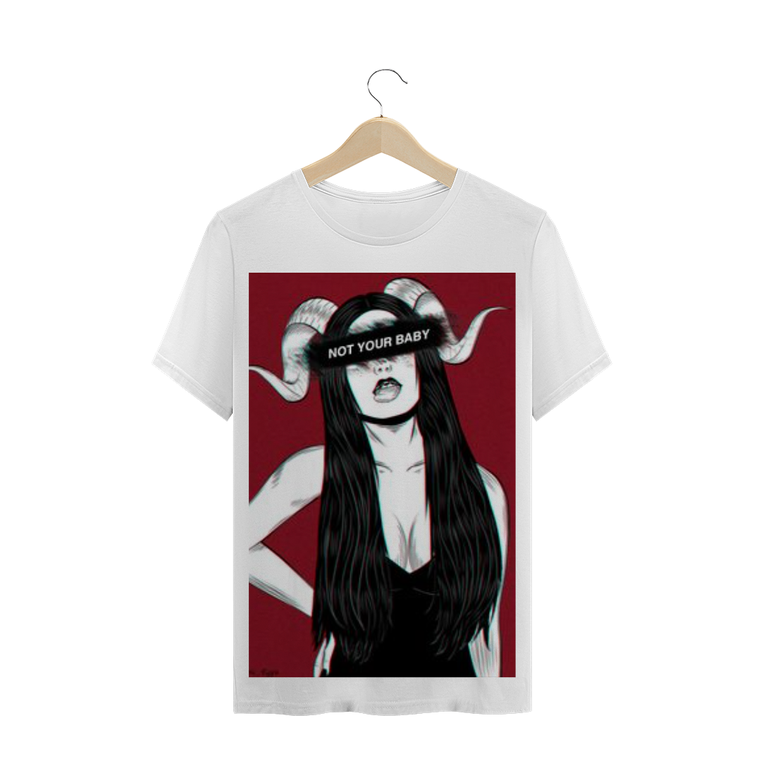 Nome do produto  NOT YOUR BABY