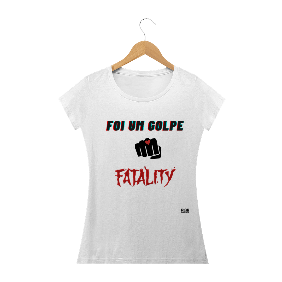 Nome do produto  Camisa Feminina Musica Golpe Fatal Branca