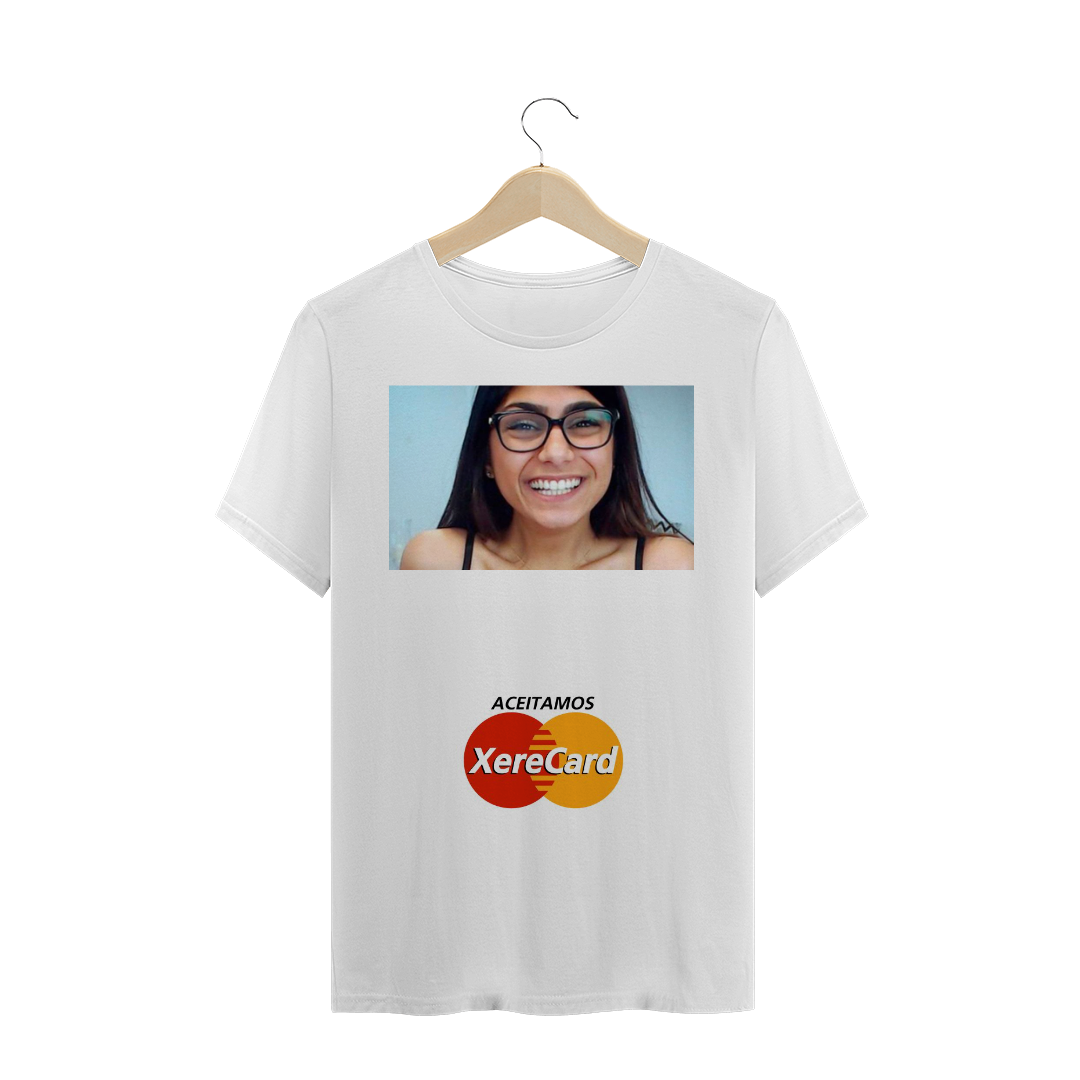 Nome do produto  Camisa Mia khalifa aceitamos xerecard