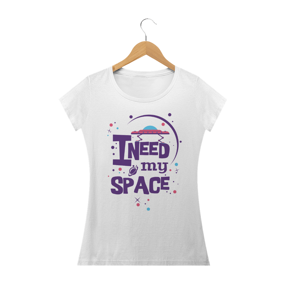 Nome do produto  I Need My Space - Camiseta Babylook 