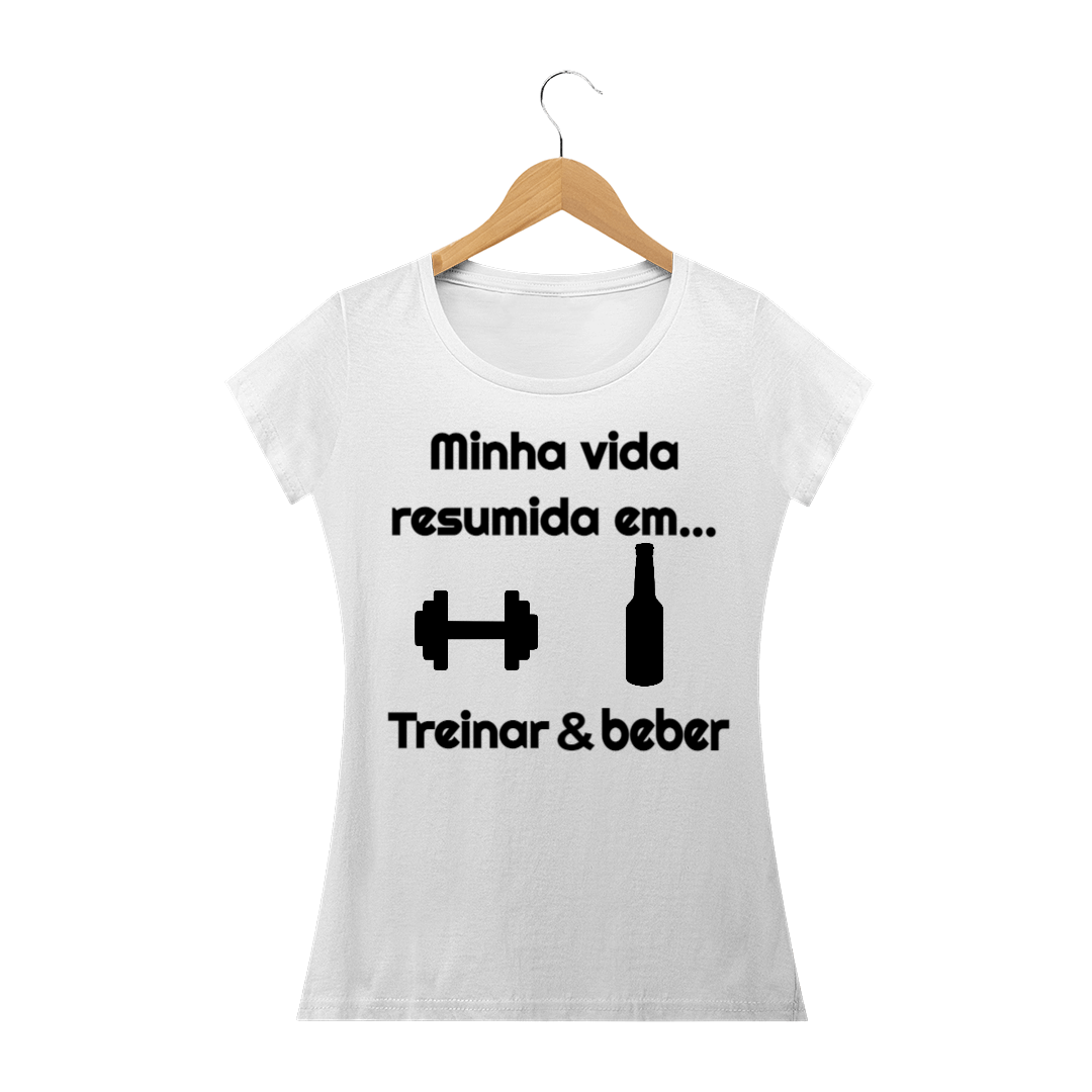 Nome do produto  Minha vida resumida em, treinar & beber - FEMININA