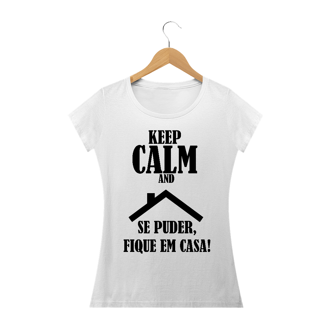 Nome do produto  Camiseta Feminina Se Puder, fica em casa