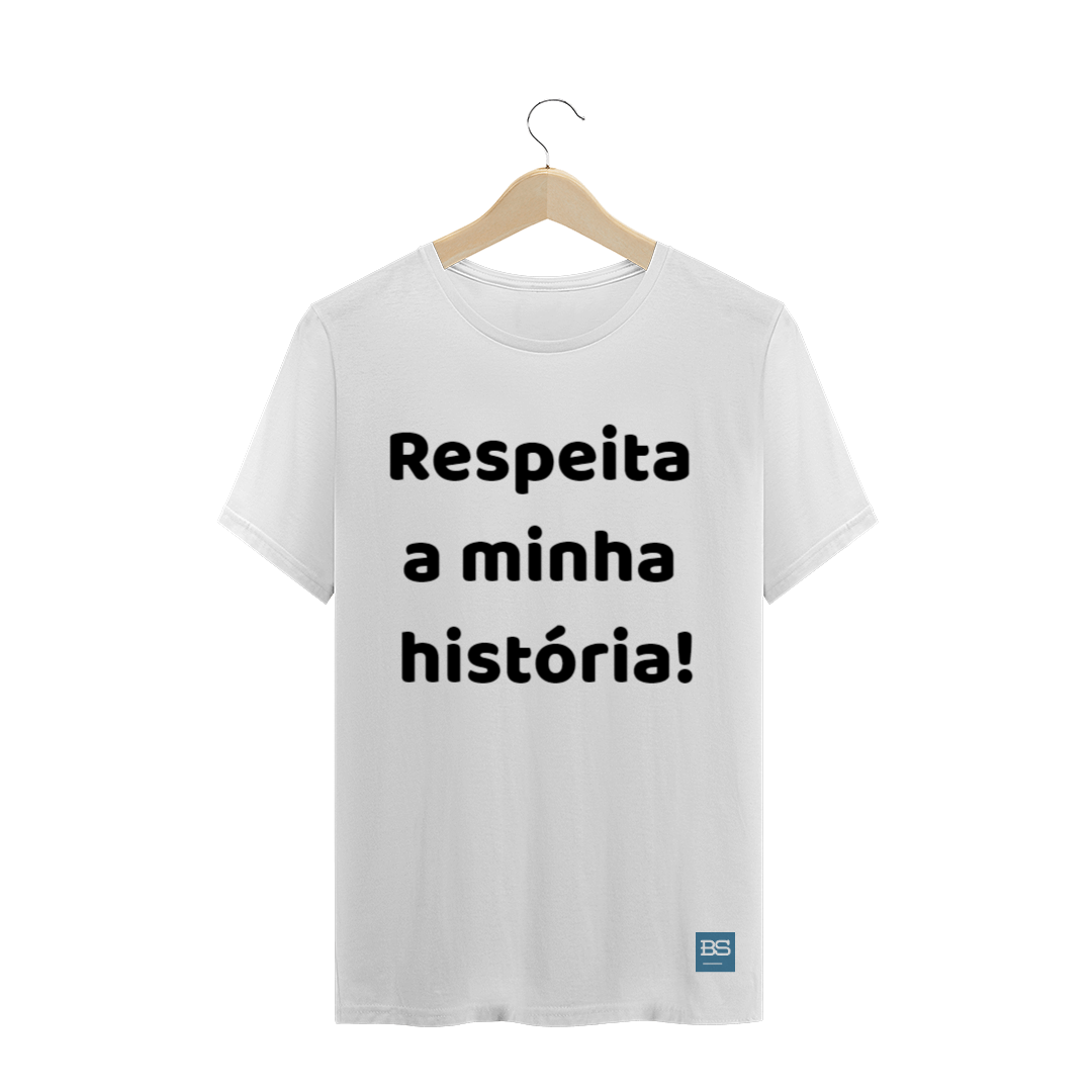 Nome do produto  Respeita a minha história!