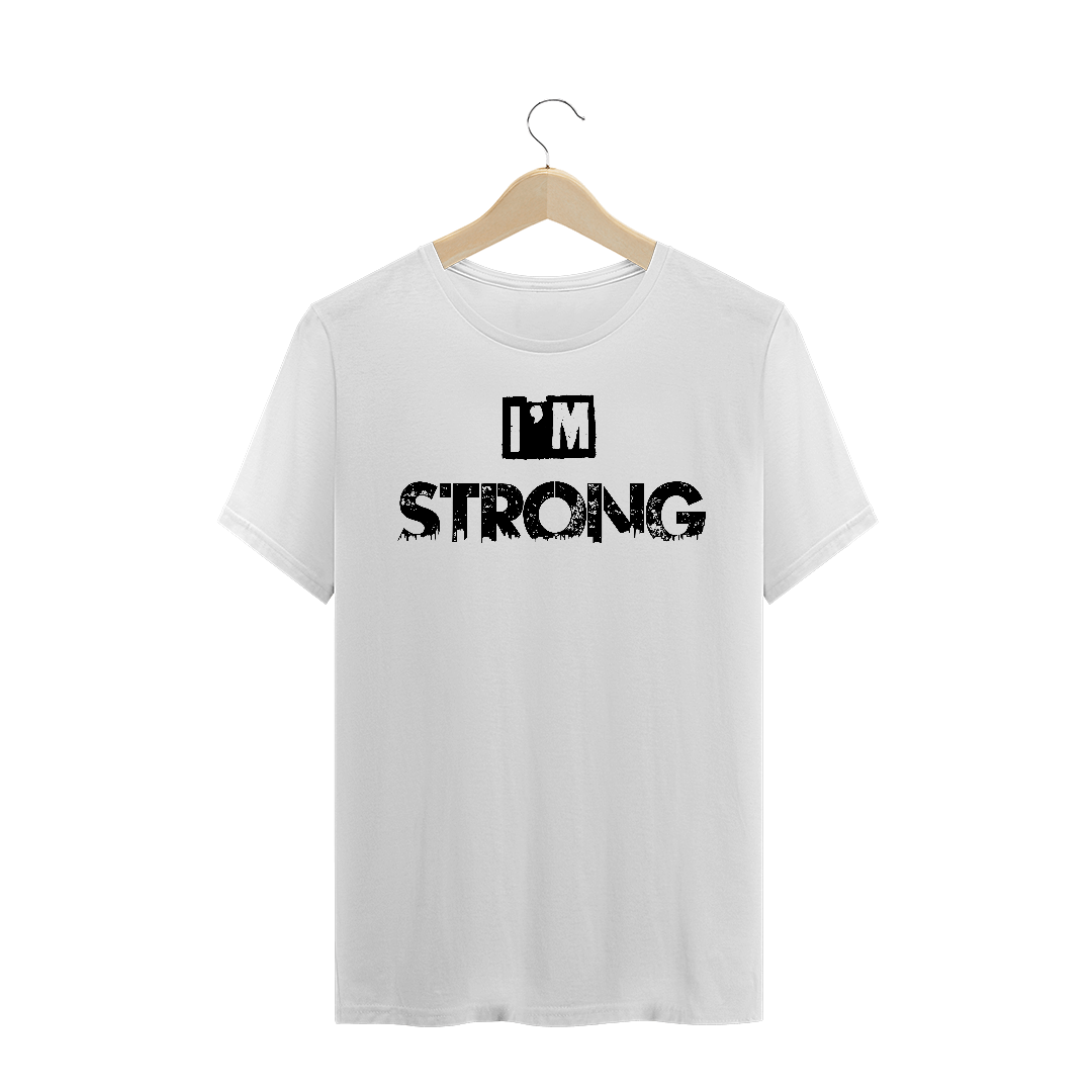 Nome do produto  Camisa I am Strong