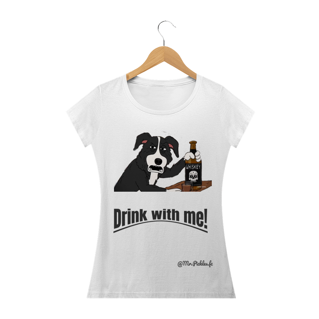 Nome do produto  Camiseta Drink with me!