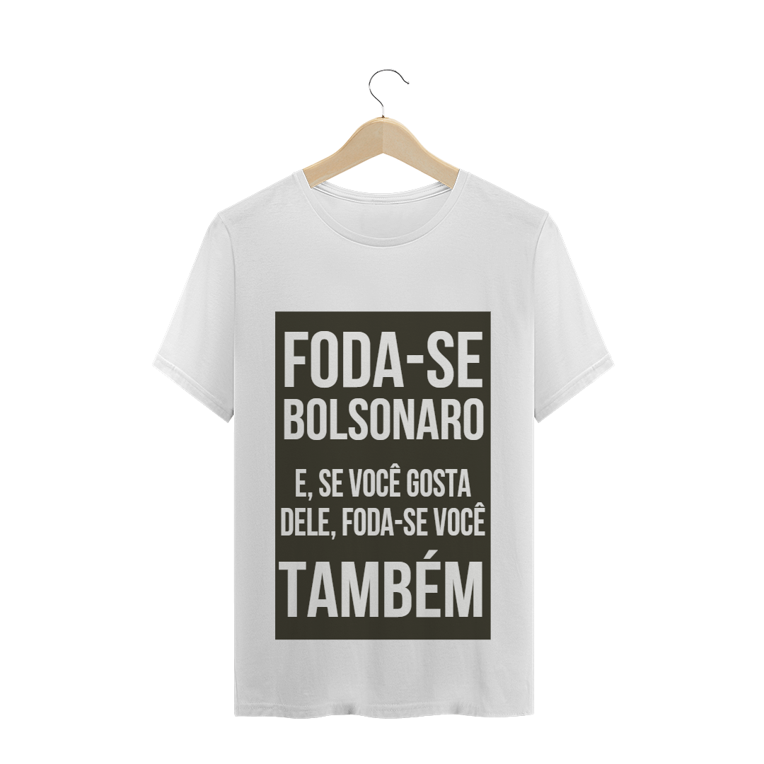 Nome do produto  Camiseta foda-se bolsonaro