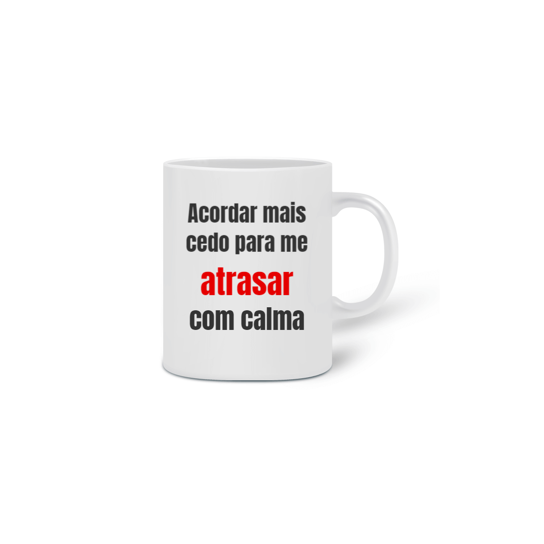 Nome do produto  Caneca Acordar mais cedo
