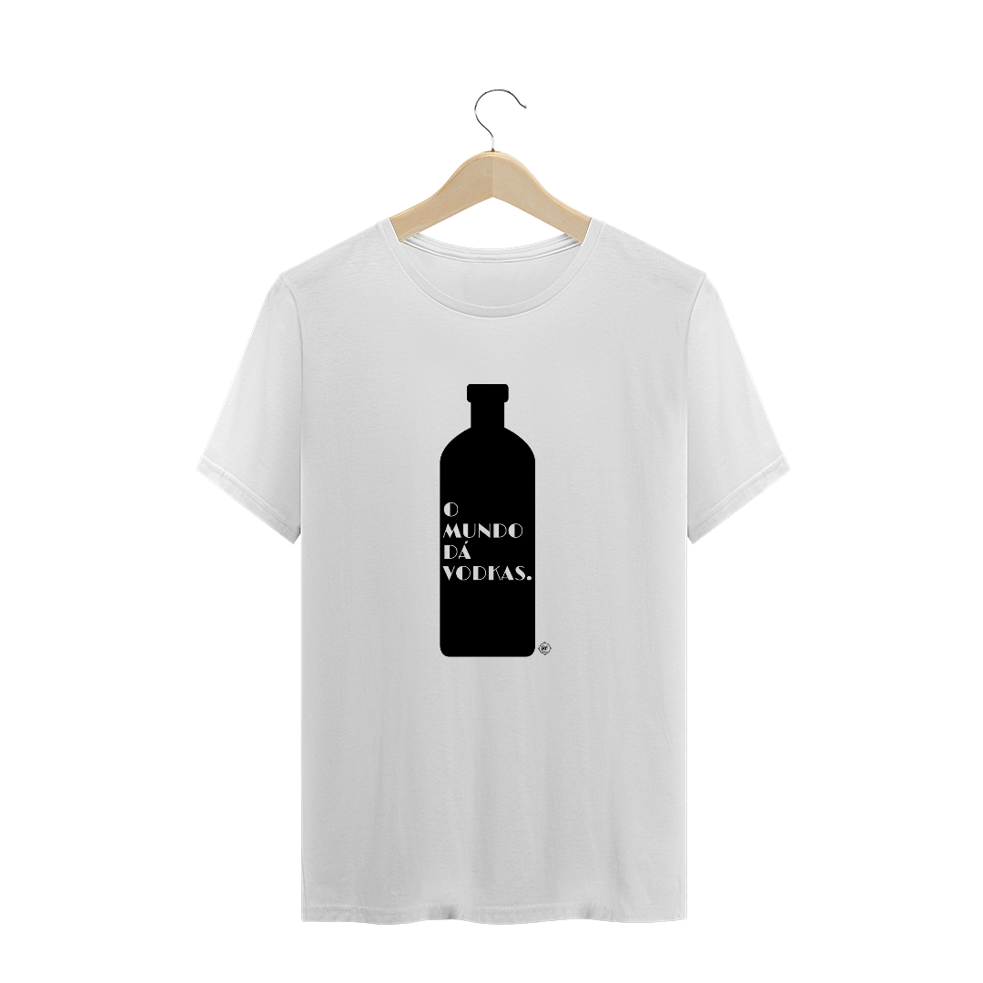 Nome do produto  O mundo dá vodkas - Branca (T-Shirt Prime)