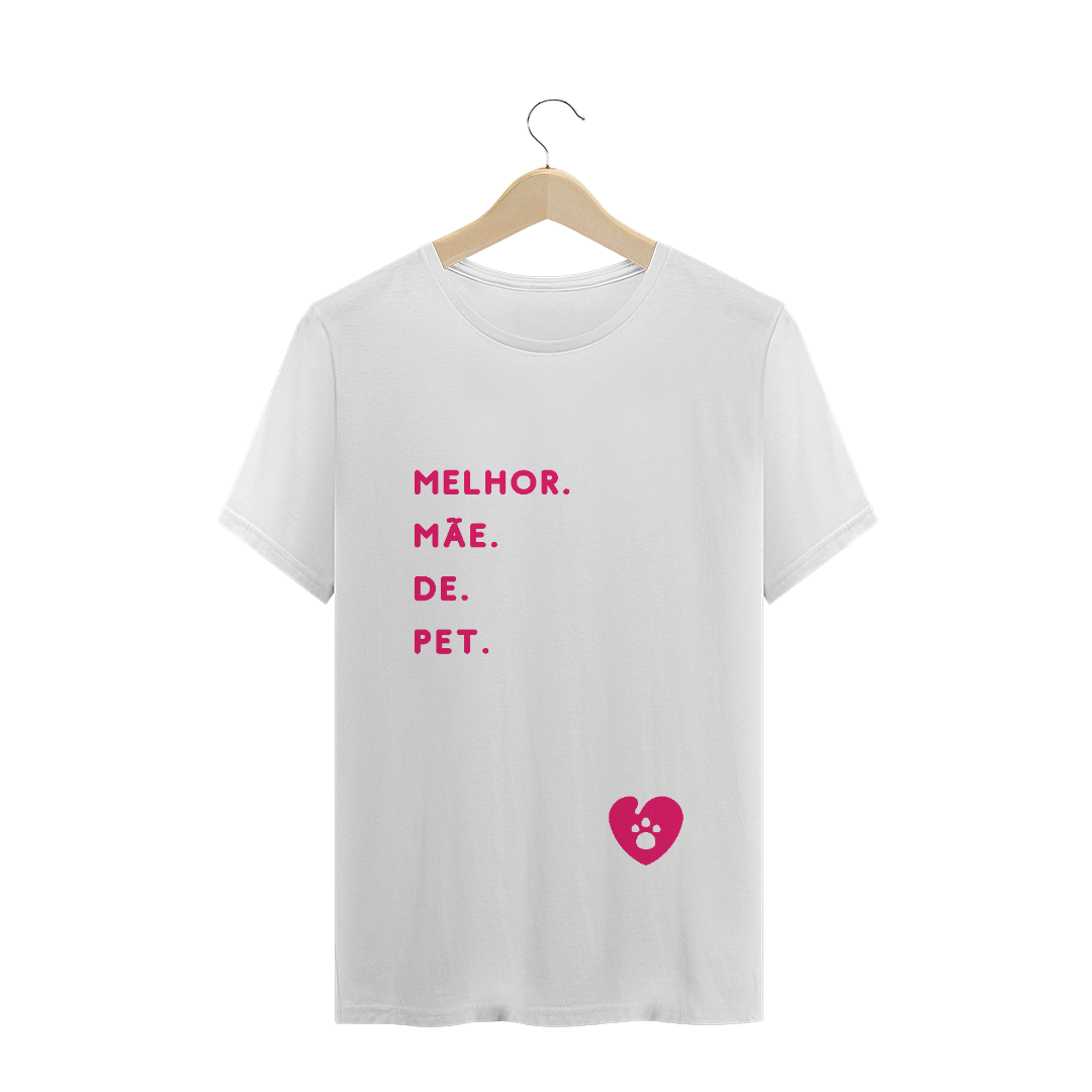 Nome do produto  Frases - Melhor Mãe de Pet (Plus Size)