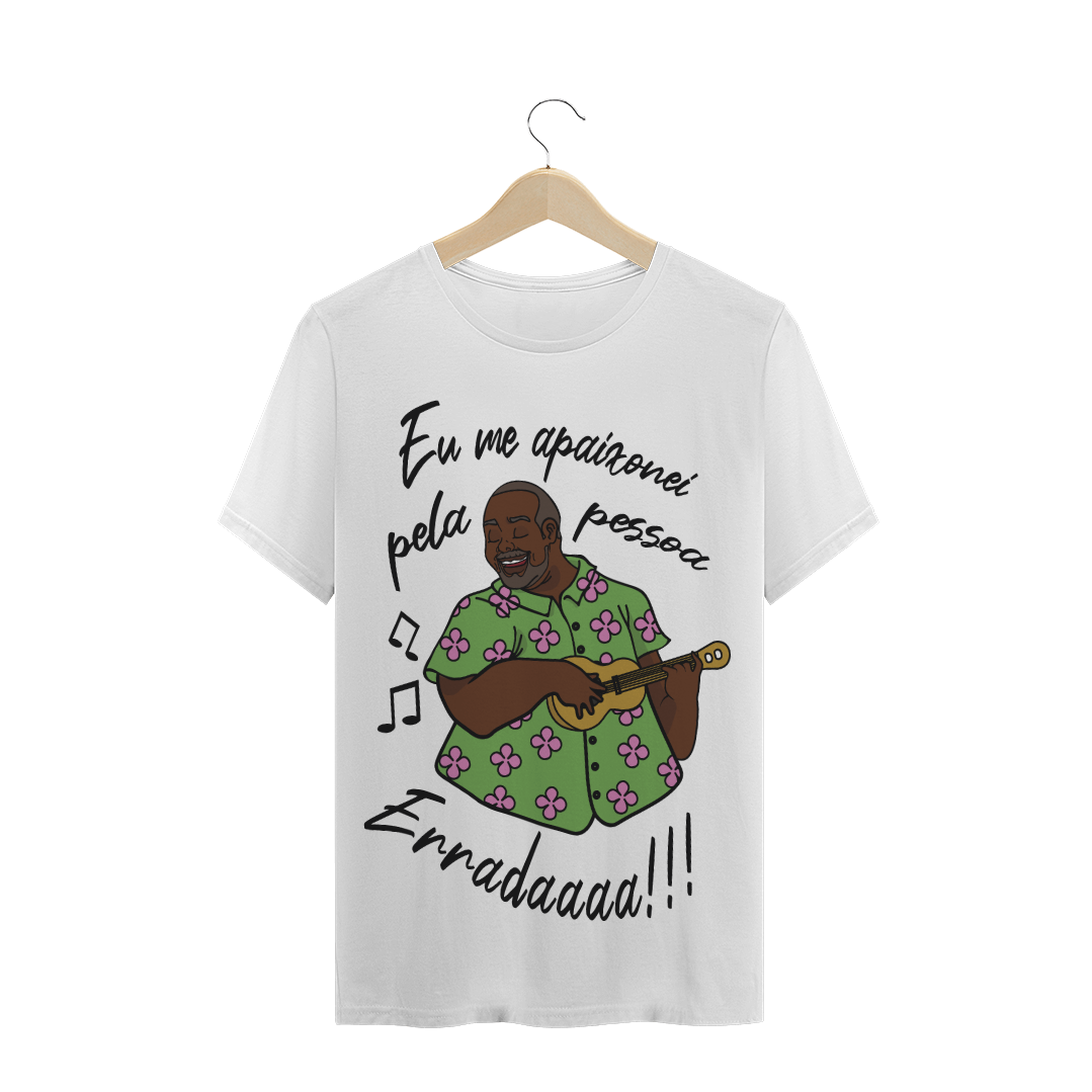 Nome do produto  Camisa - Eu me apaixonei pela pessoa errada!