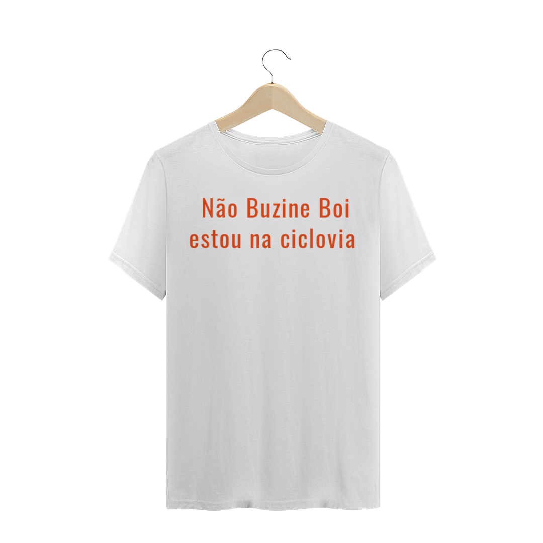 Nome do produto  camiseta não buzine boi