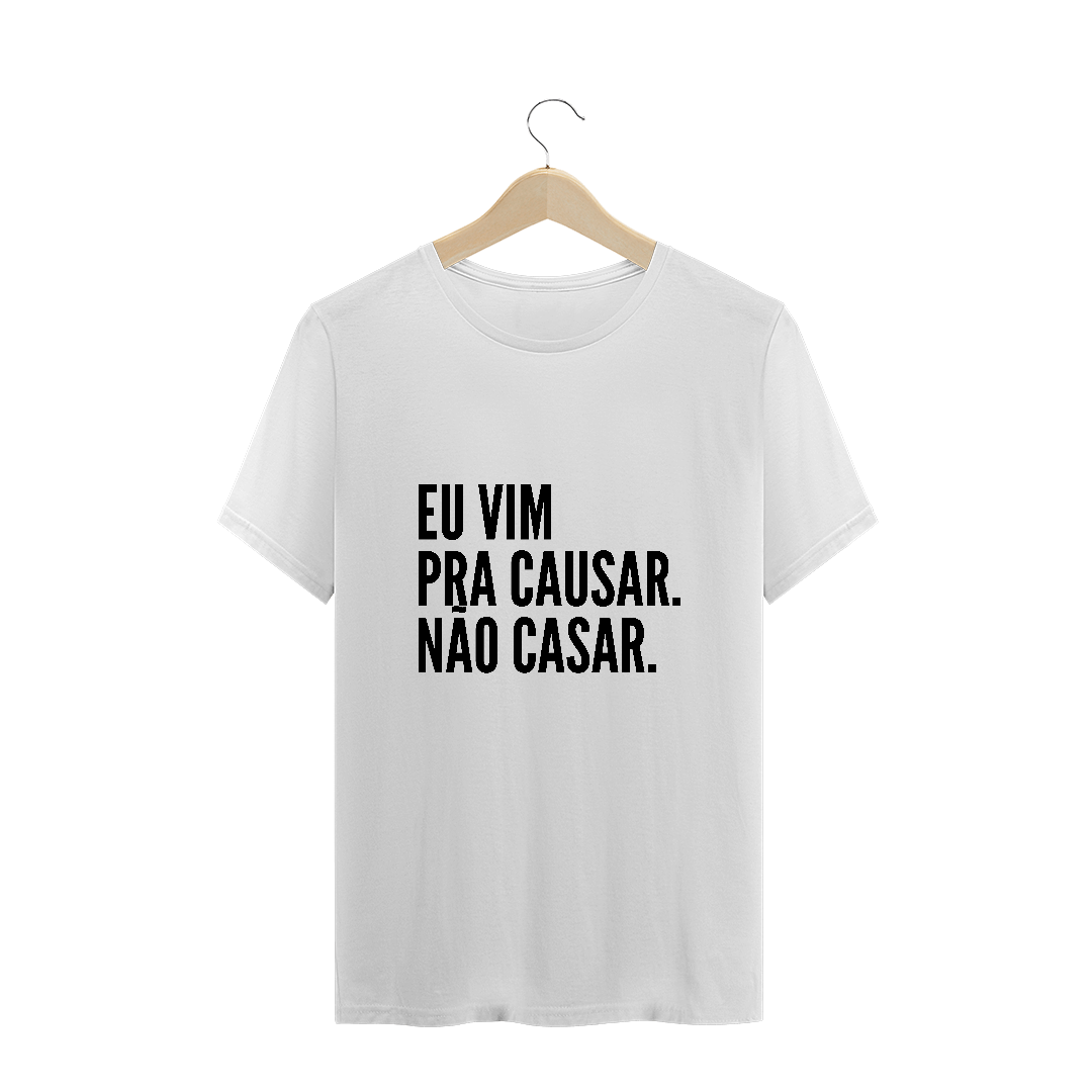 Camiseta Prime - Eu Vim Pra Causar - Cor Branco