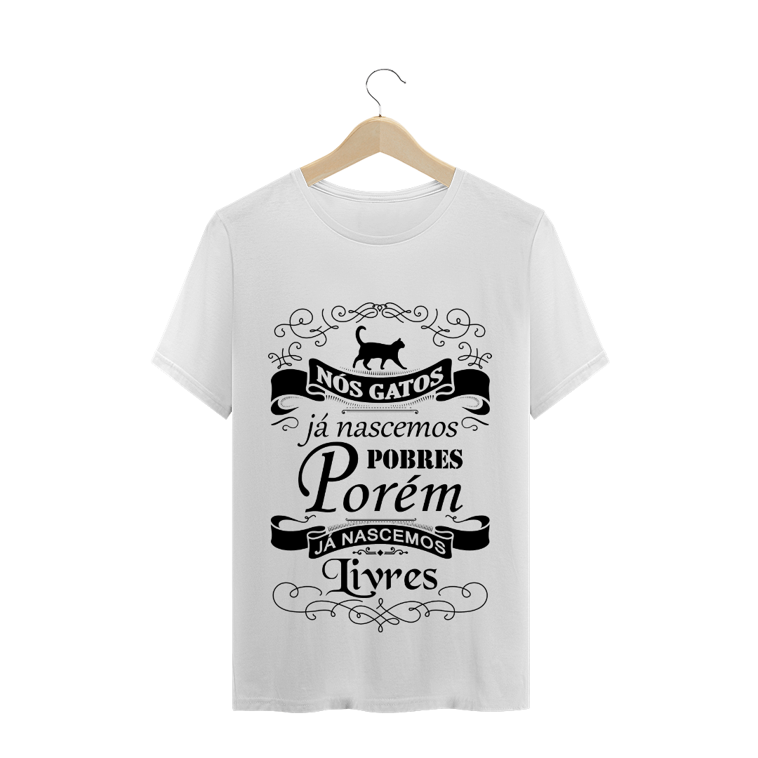 Camiseta Nós gatos Nascemos Livres