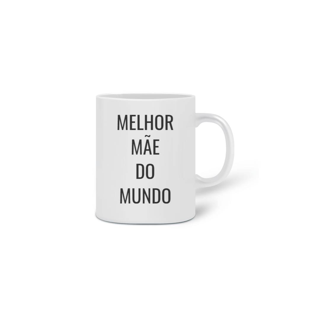 Nome do produto: CANECA MELHOR MÃE DO MUNDO