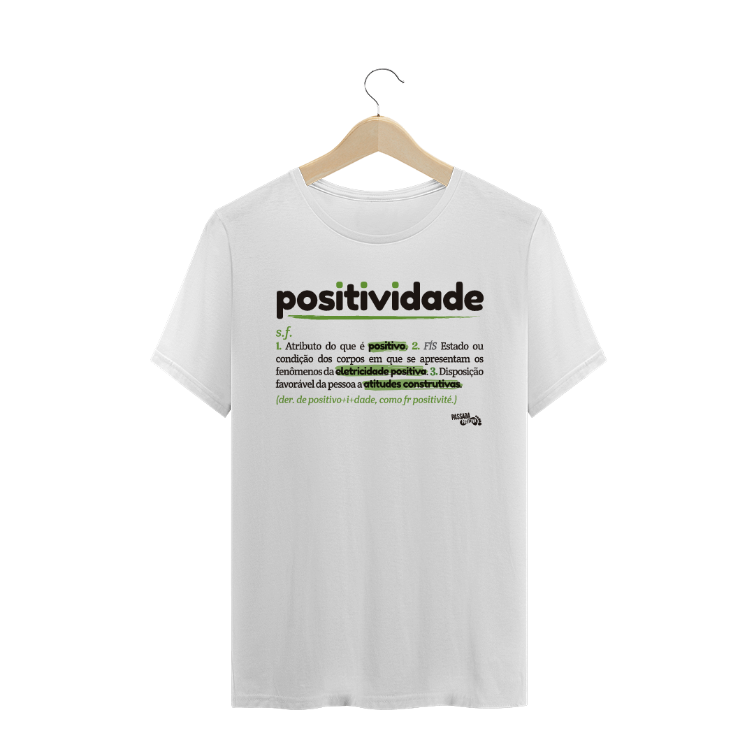 Nome do produto  T-shirt Positividade