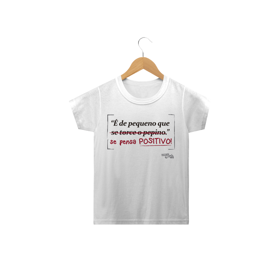 Nome do produto  T-shirt POSITIVO DE PEQUENO Infantil