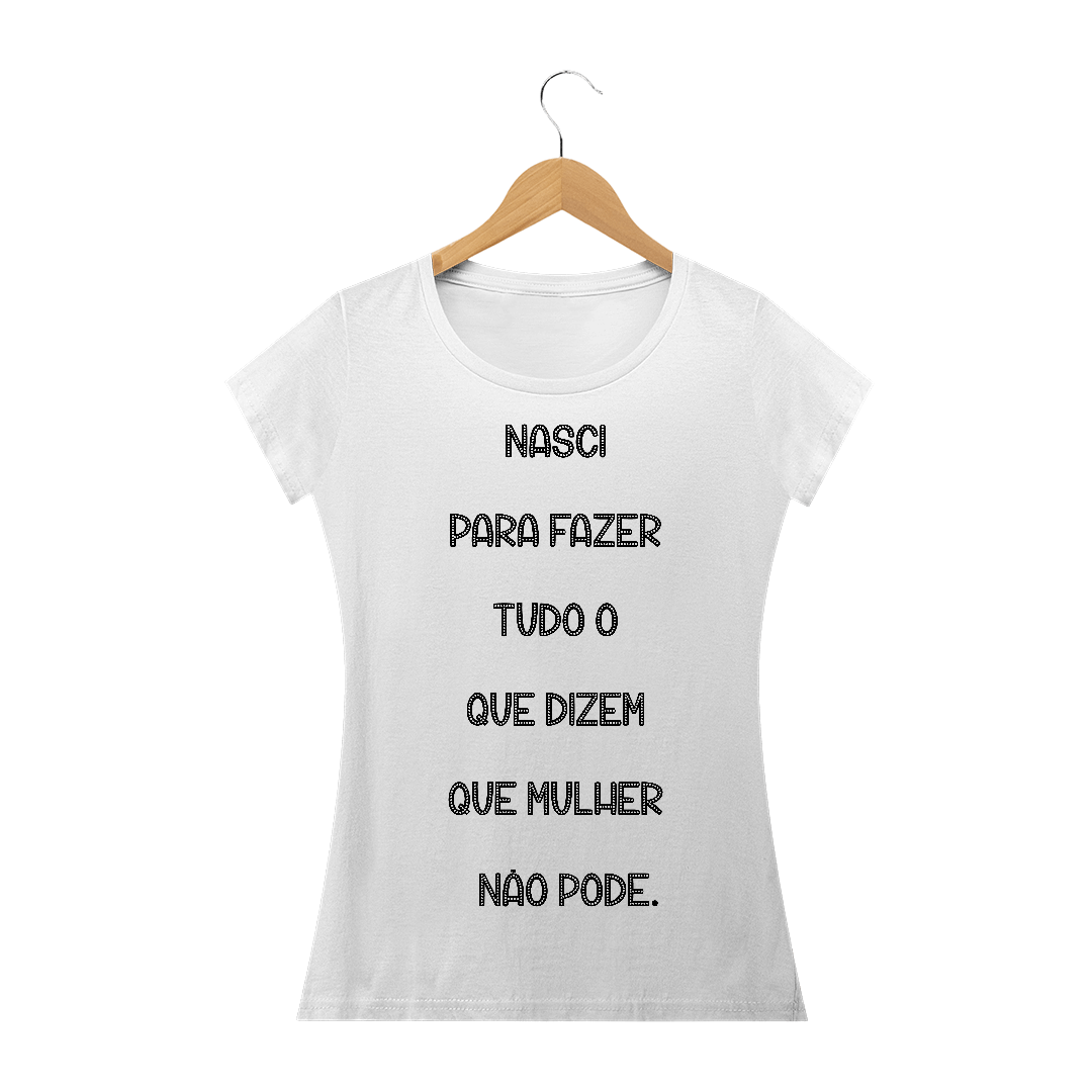 Nome do produto  Baby Long Nasci para Fazer Tudo o que Dizem que Mulher não Pode