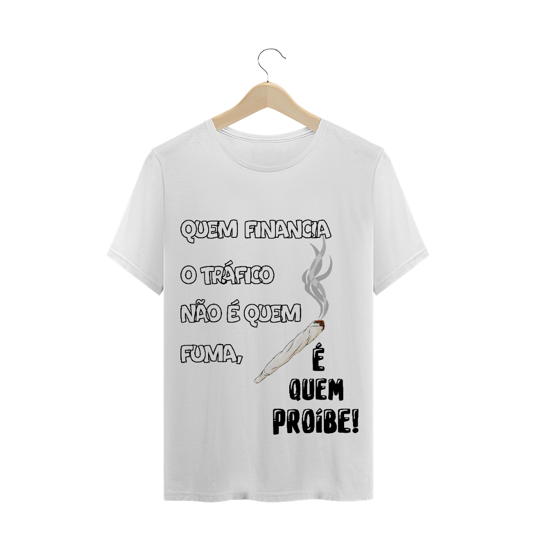 Nome do produto  T-Shirt Quem Financia o Tráfico