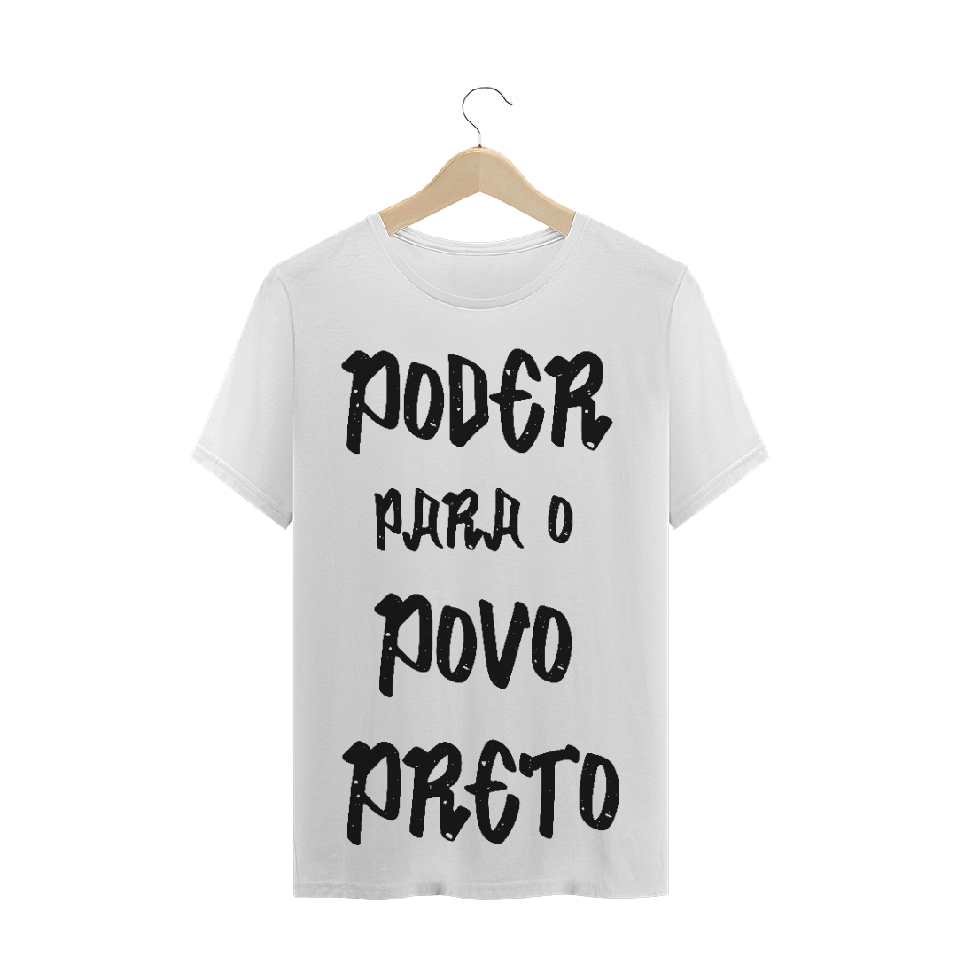 Nome do produto: T-Shirt Poder para o Povo Preto