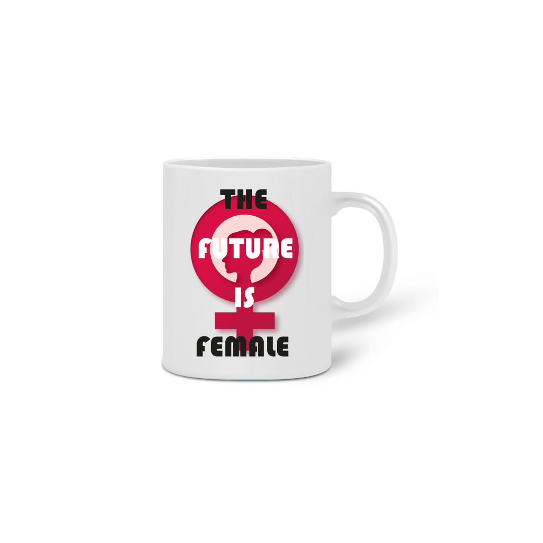 Nome do produto  Caneca The Future is Female