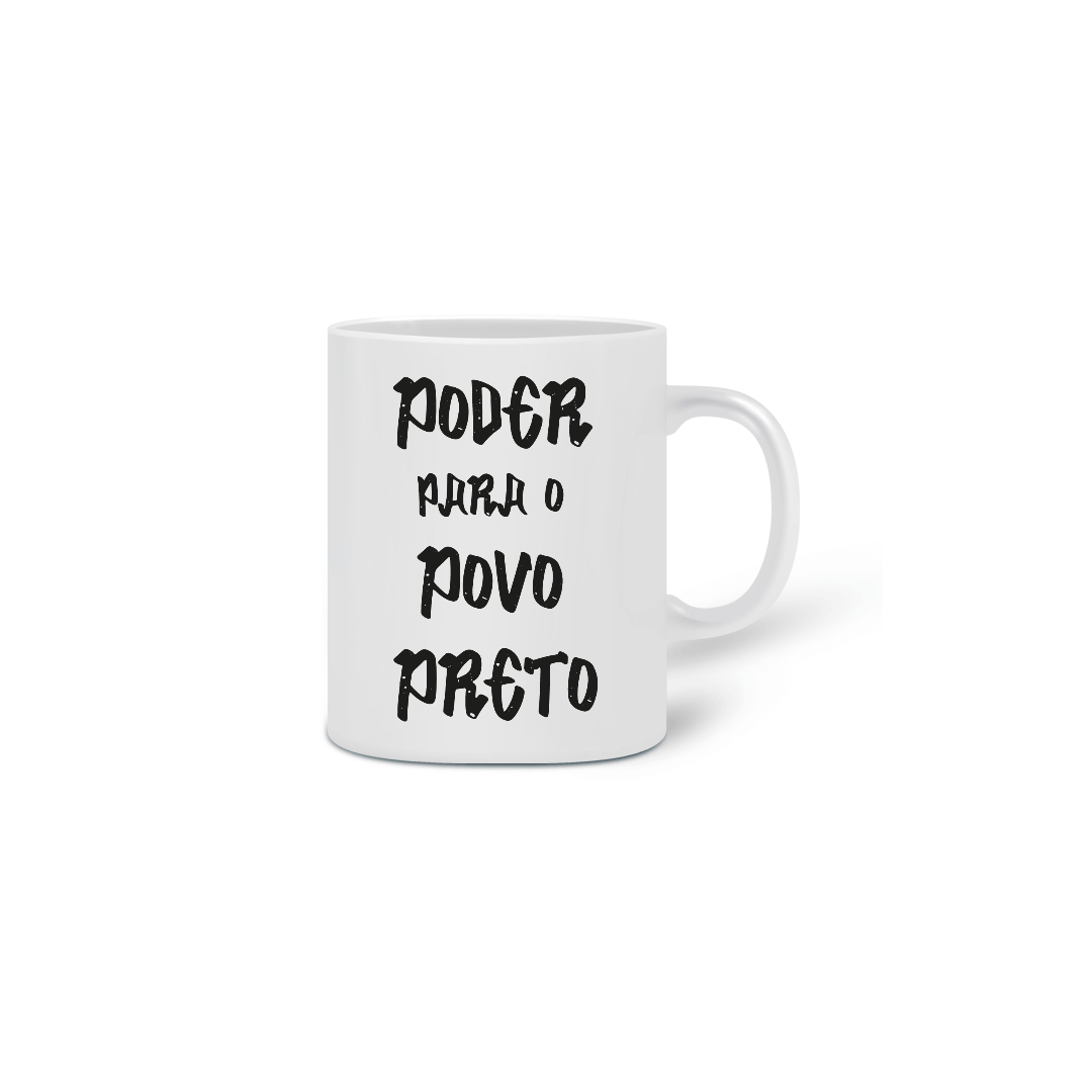 Nome do produto  Caneca Poder para o Povo Preto