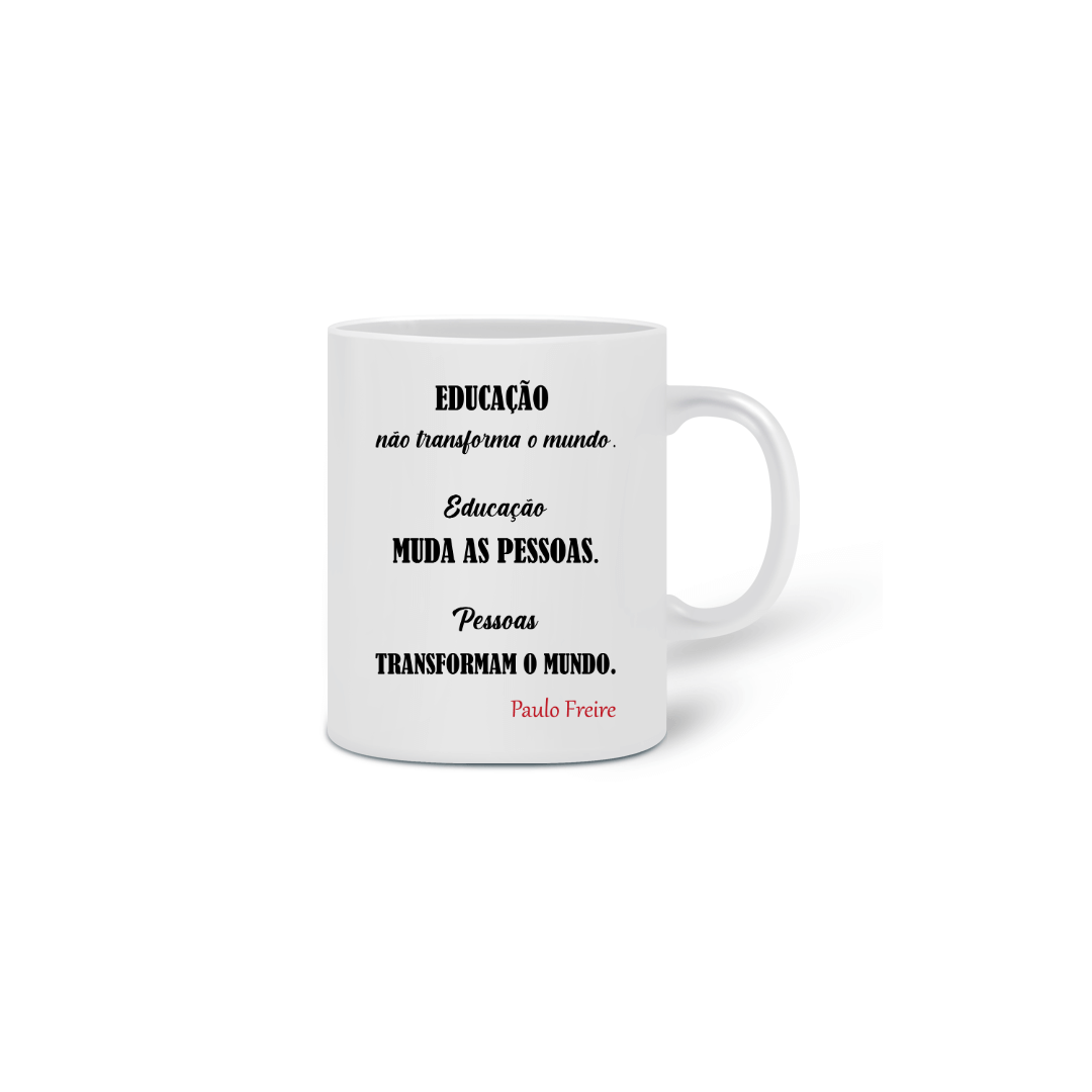 Nome do produto  Caneca Educação Paulo Freire