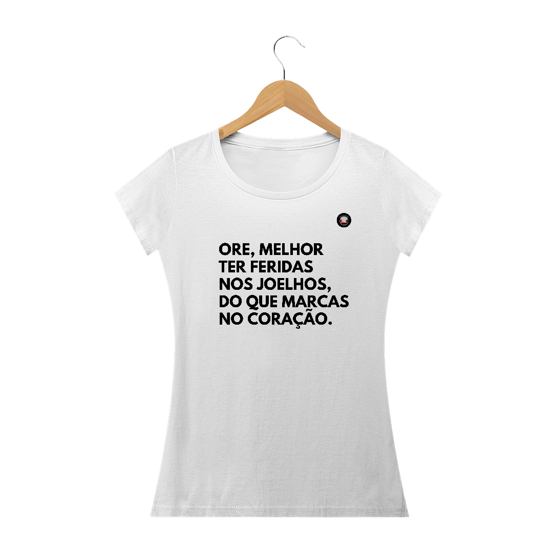 Nome do produto: ORE, MELHOR TER FERIDAS NOS JOELHOS, DO QUE MARCAS NO CORAÇÃO.